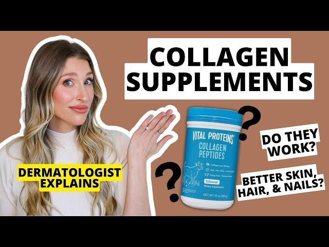 Can Oral Collagen Supplements Improve Your Skin, Hair, & Nails? Dermatologist Explains!