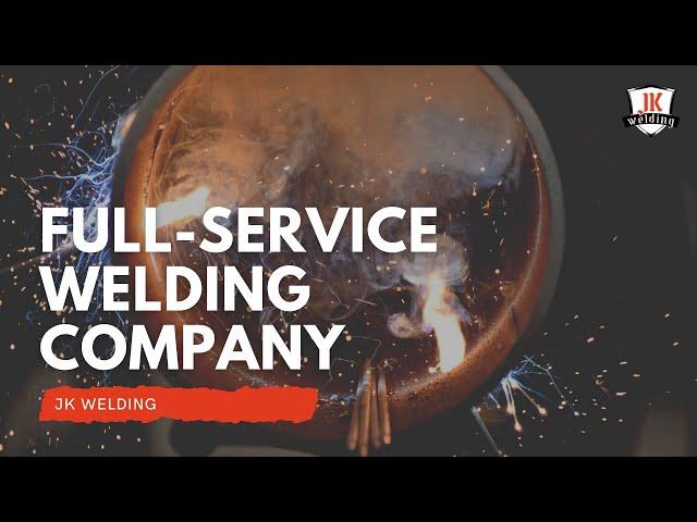 JK Welding, LLC | Full-Service Welding Company in Houston, Texas