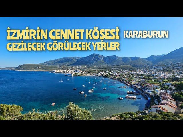 KARABURUN'DA GEZİLECEK GÖRÜLECEK YERLER