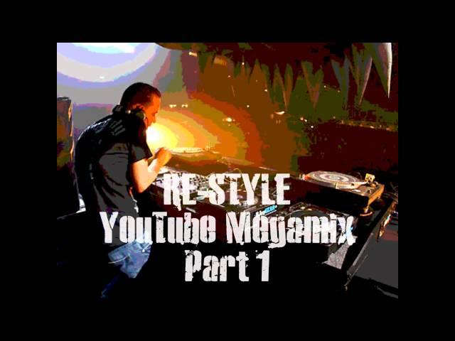 Re-Style - YouTube Megamix Part 01