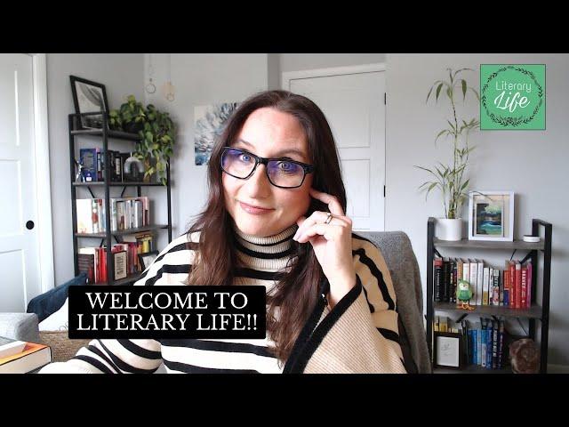 Welcome To Literary Life!!  (And What This Channel Is About)