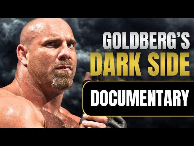 The Dark Side of Goldberg | Wrestling Documentary