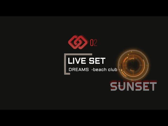 IXX-AVIER Live SUNSET-mix 02 @ Dreams-Club- Mataro-BCN [Electronic/ Indie-Dance/ Melodic & Techno]