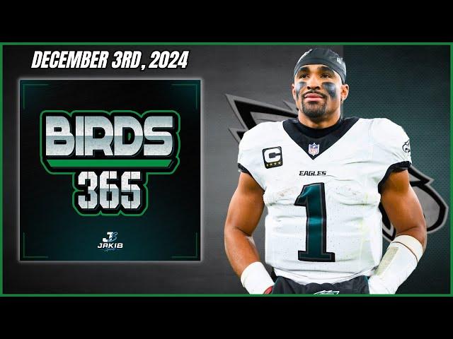 Birds 365: A Philadelphia Eagles Show | Tuesday December 3rd, 2024