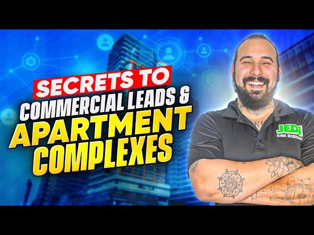 How To Get Commercial Leads/Contracts & Apartment Complexes In Junk Removal