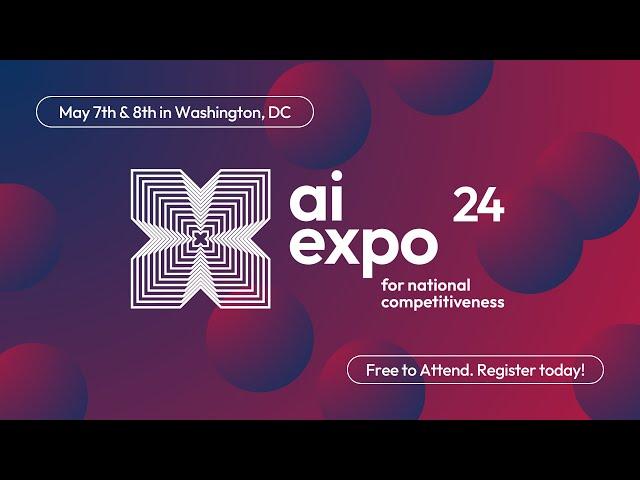 What to Expect at the AI Expo for National Competitiveness