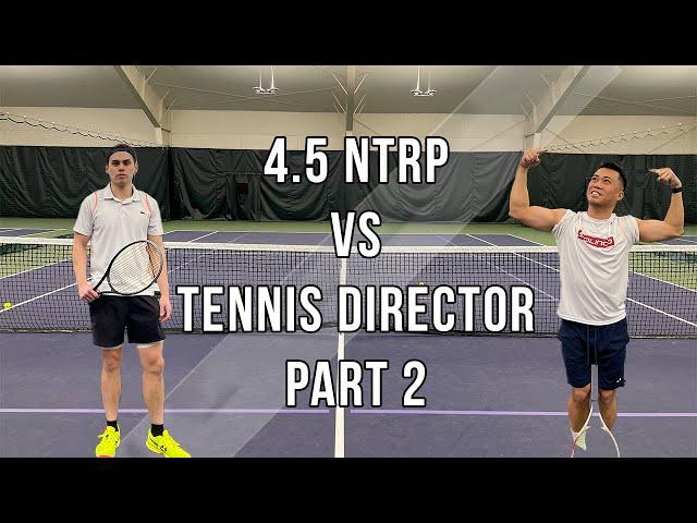 can a tennis director beat a 4.5 ntrp? | [Mark vs Kyle L Part 2]