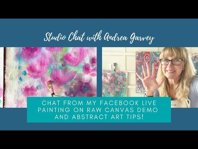 Studio Chat on Raw Canvas and Abstract Art with Andrea Garvey 8 21 21_