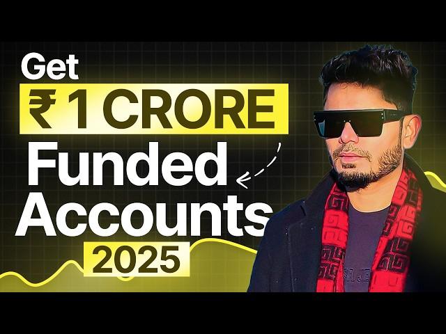 How to get a Free Funded Trading account in 2025? || Rs.1 Crore Funded Accounts!