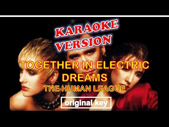 TOGETHER IN ELECTRIC DREAMS by The Human League - Karaoke Version, Original Key