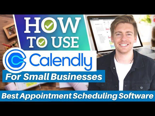 Calendly Tutorial | Best Appointment Scheduling Software for Small Business