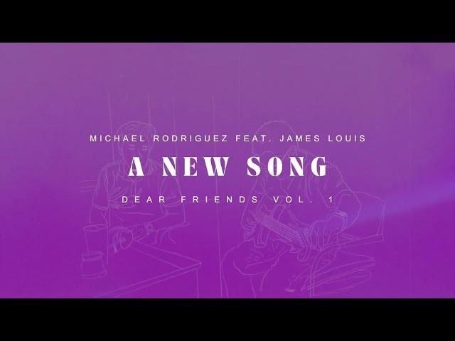 A New Song - Michael Rodriguez feat. James Louis