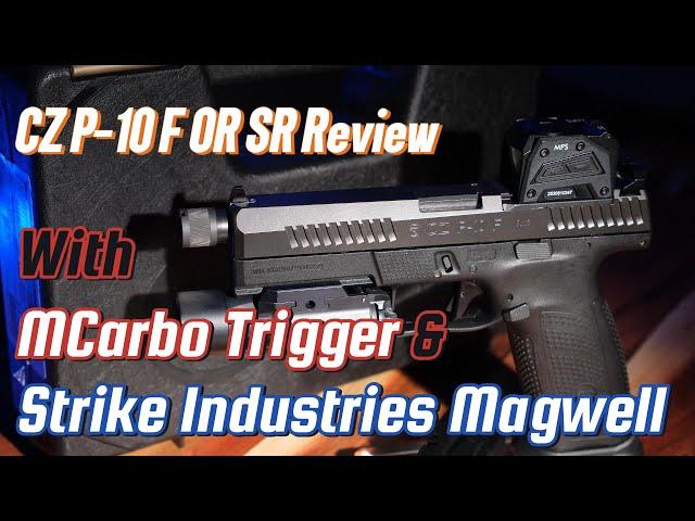 The New CZ P-10F OR SR, with MCarbo Trigger and Strike Industries Magwell 2024