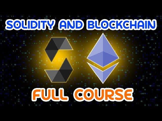 Solidity & Blockchain Development - Full Tutorial