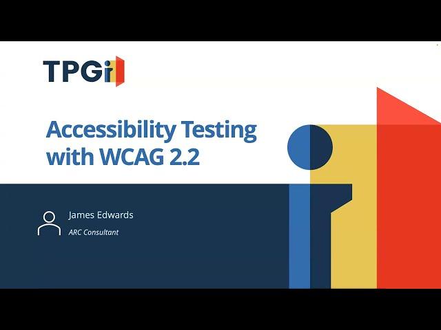 Accessibility Testing with WCAG 2.2