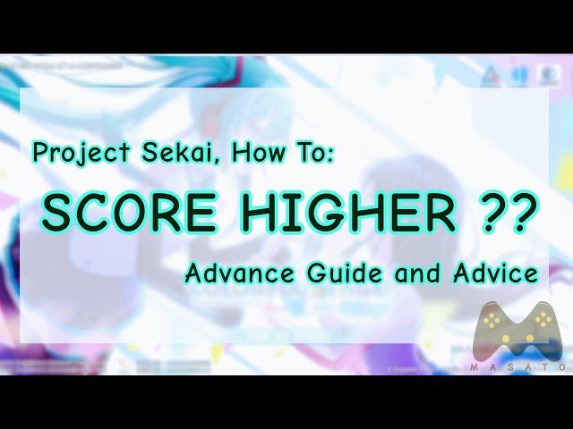 Project Sekai Colorful Stage: How to Score Higher, Advance Guide and Advice