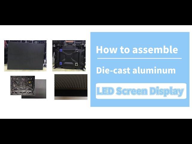 Secret of assembling Die-cast aluminum LED Screen Display