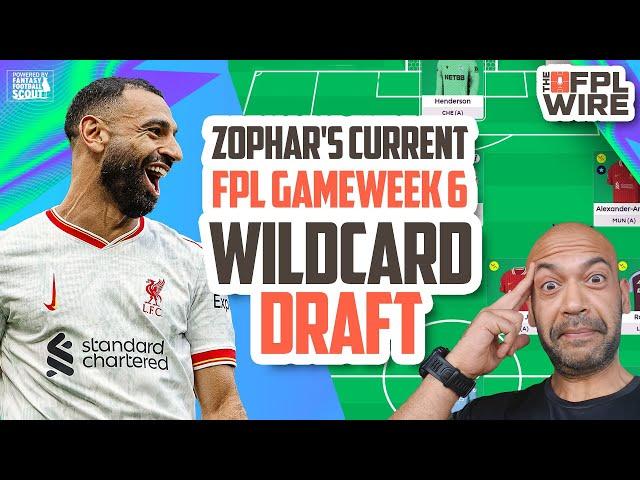 Zophar's Wildcard 6 Draft! Salah or no Salah? | The FPL Wire | Fantasy Premier League Tips 2024/25