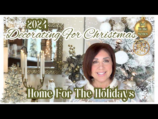 NEW Decorating My Home For Christmas 2024 | Christmas Decorate With Me | Decor Tips & Ideas PART 3