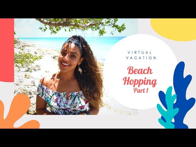 Virtual Vacation - Beach Hopping Part 1