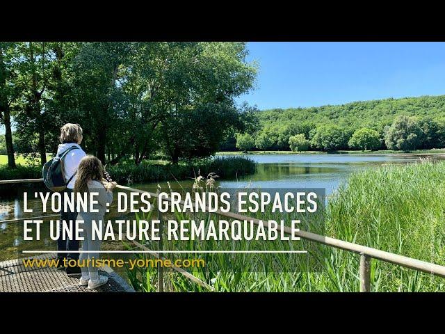 L'Yonne en Bourgogne, révélez l'essentiel de nos grands espaces et notre nature remarquable