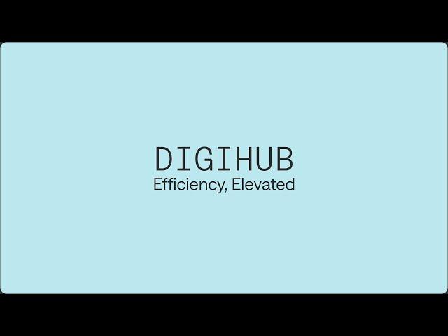 DigiHub. Efficiency, Elevated