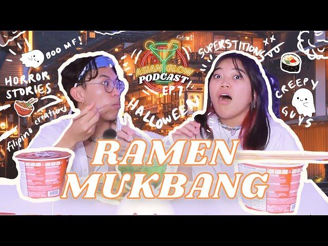 RAMEN MUKBANG (SCARY STORIES, ASIAN FOLKORE, SMASH OR PASS) - Asian Glow Podcast Ep. 7 #halloween