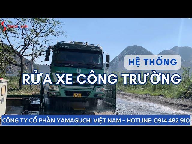 Hệ thống rửa xe công trường tự động tại Hà Nam| YAMAGUCHI Việt Nam