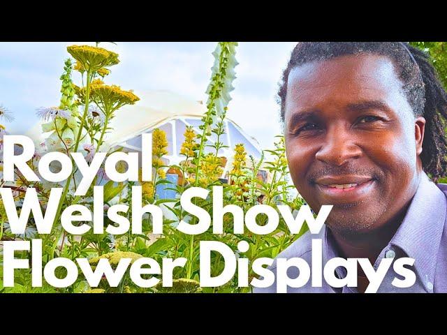 Royal Welsh Show Flower Display Tour - A Colorful Floral Wonderland!