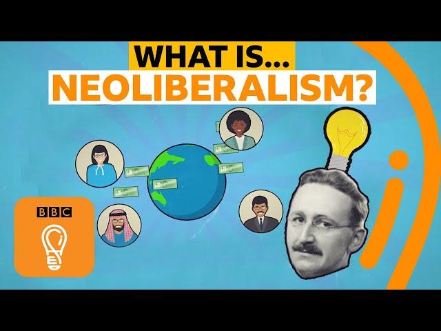 Neoliberalism: The story of a big economic bust up | A-Z of ISMs Episode 14 - BBC Ideas