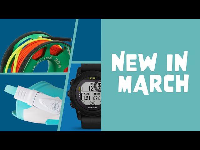 New In March | Dive Brief | @simplyscuba