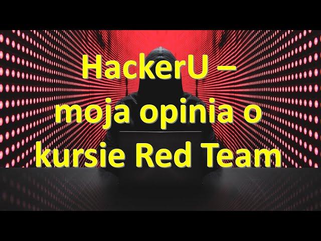 HackerU - moja opinia o kursie Red Team