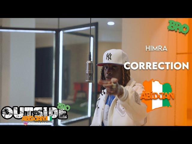 Himra - Correction | Outside Bro [Abidjan]