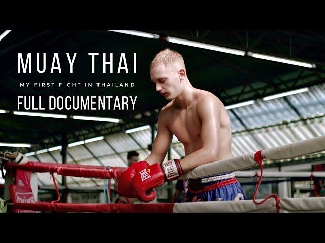 My First Muay Thai Fight - FULL DOCUMENTARY