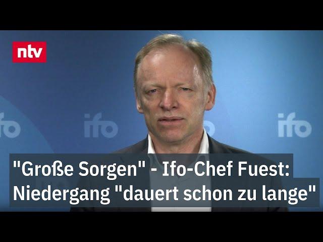 "Große Sorgen" - Ifo-Chef: Niedergang "dauert schon zu lange" | ntv