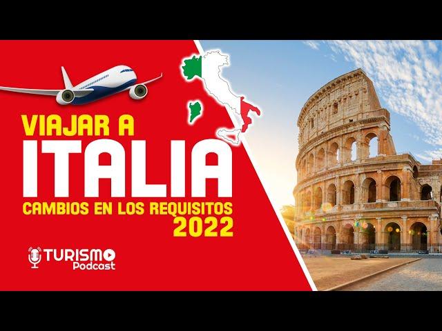 CAMBIOS en los REQUISITOS para VIAJAR a ITALIA (TURISMO PODCAST)