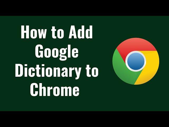 How to Add Google Dictionary to Chrome