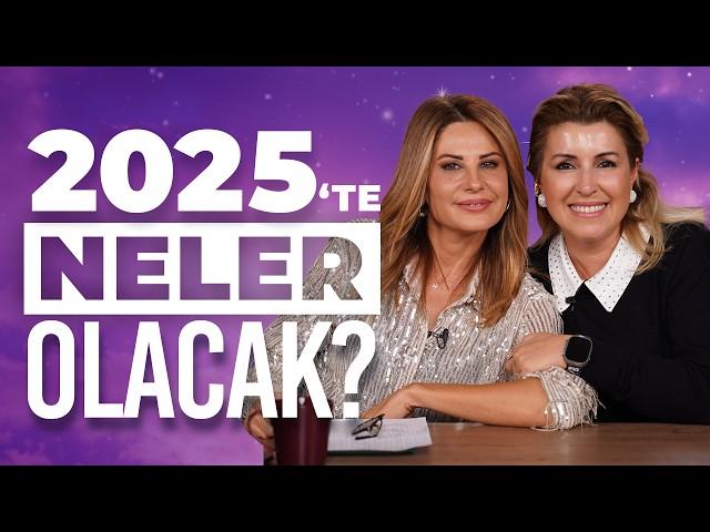 2025 Yılında Başımıza Neler Gelecek? | Hande Kazanova & Aygül Aydın ile Astroloji