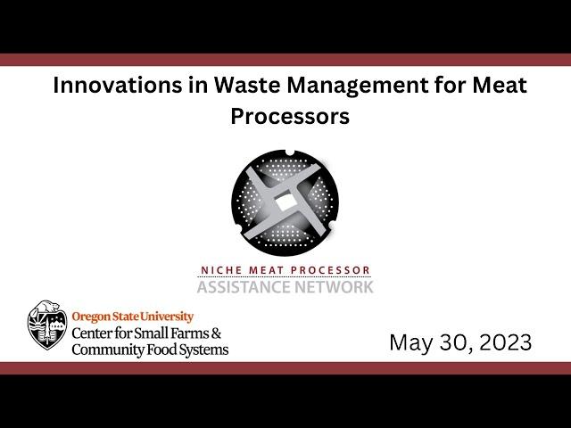 NMPAN Webinar: Innovations in Waste Management for Meat Processors