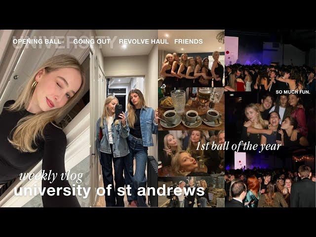 a week at the university of st andrews | opening ball, a huge revolve haul, and so much fun