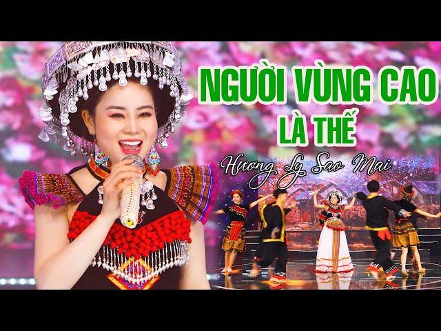 Người Vùng Cao Là Thế -NGHE LÀ THẤY SAY RƯỢU… Hương Ly Sao Mai | RỘN RÀNG NHẠC VÙNG CAO TÂY BẮC