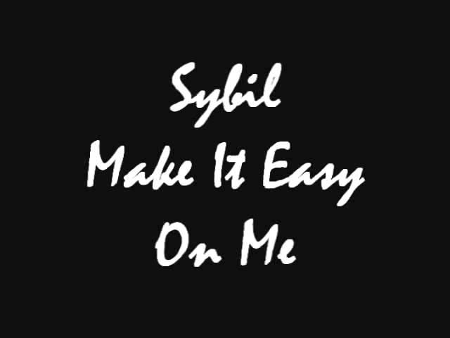 Sybil - Make It Easy On Me