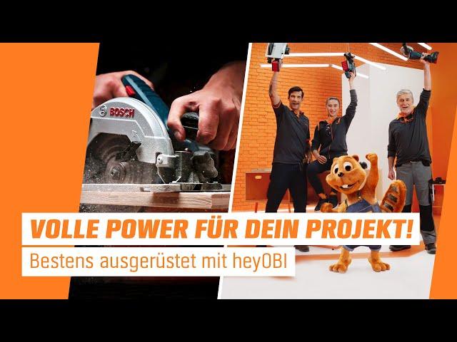 Volle Power für dein Projekt!  Bestens ausgerüstet mit heyOBI 