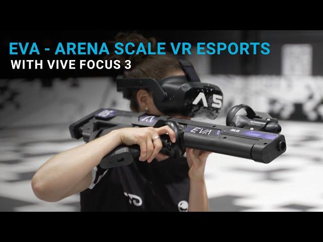 EVA - Arena-Scale VR Esports with VIVE Focus 3