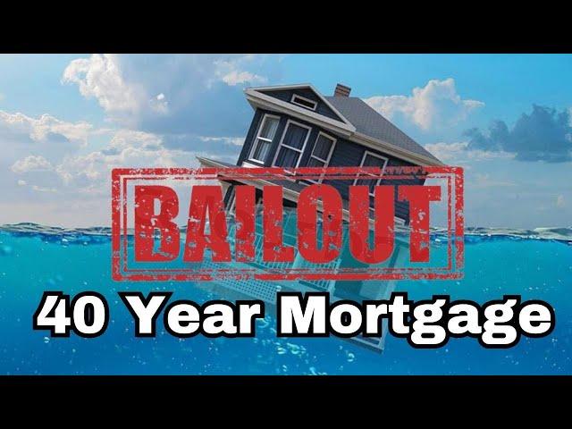 Bailout: FHA Approves 40 Year Mortgage - Everything You Need to Know!