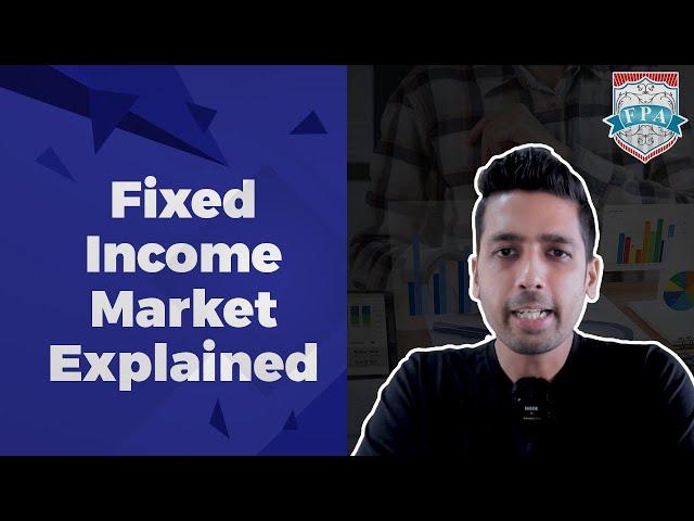 Basics of Fixed Income Market | Relationship between Interest Rates & Bond Prices | Kirtan Shah