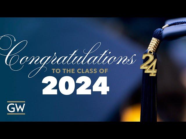 GW Commencement for the Class of 2024