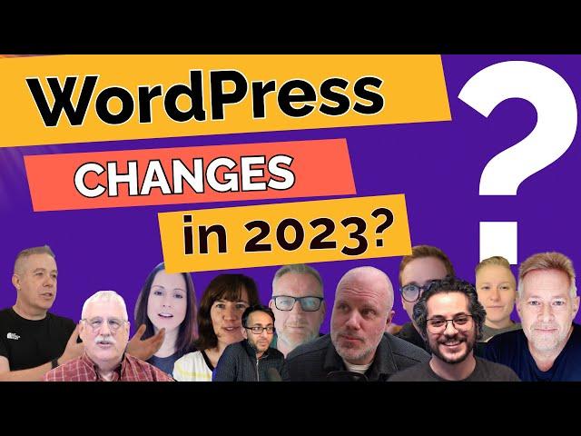 WordPress 2023: What Industry Experts Want to See