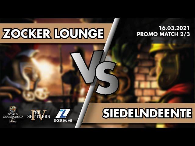 Zocker Lounge vs. SiedelndeEnte - THE SETTLERS IV WORLD CHAMPIONSHIP 2021