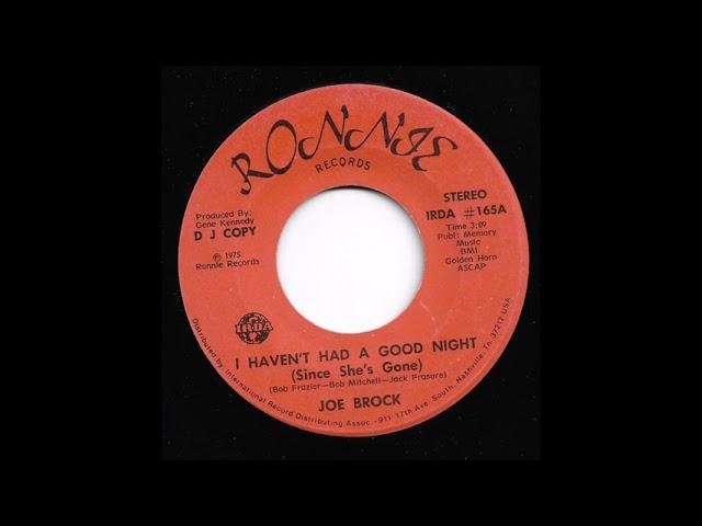 Joe Brock - I Haven't Had A Good Night (Since She's Gone)